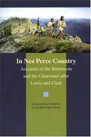 In Nez Perce Country: Accounts of the Bitterroots and the Clearwater after Lewis and Clark