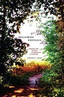Reclaiming Nostalgia: Longing for Nature in American Literature