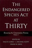 The Endangered Species Act at Thirty vol. 1 Renewing the Conservation Promise