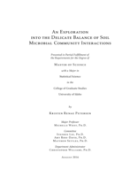 An Exploration into the Delicate Balance of Soil Microbial Community Interactions