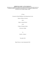 IMPROVING DAIRY CATTLE FERTILITY: THE ROLE OF ASPIRIN ON PROSTAGLANDIN SECRETION AND THE USE OF AN ALTERNATIVE RESYNCHRONIZATION PROTOCOL TO IMPROVE PREGNANCY RATES IN LACTATING DAIRY COWS