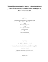 Two Innovative Field Studies to Improve Transportation Safety: Vehicle-to-Infrastructure Reliability Testing and Analysis of Wind Forces on Cyclists