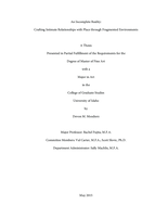 An Incomplete Reality: Crafting Intimate Relationships with Place through Fragmented Environments