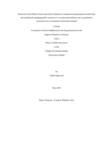 Research in the Willow Creek watershed: Estimates of sediment and phosphorus loads from sub-catchments; gauging public response to a constructed wetland; and a quantitative assessment of a conceptual constructed wetland