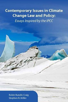Contemporary issues in climate change law and policy: essays inspired by the IPCC
