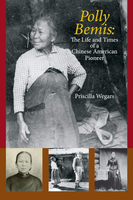 Polly Bemis: the life and times of a Chinese American pioneer