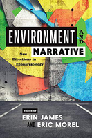 Environment and Narrative: New Essays in Econarratology