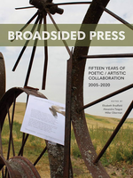 Broadsided Press: fifteen years of poetic/artistic collaboration, 2005-2020