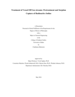Treatment of Vessel Off Gas streams: Pretreatment and Sorption Capture of Radioactive Iodine.