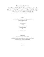 Power Behind Her Words: How Bathsua Makin, Judith Drake, and Mary Astell used Education and Pro-Woman Advocacy to Change the Identity of Women in Seventeenth Century England