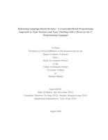 Enhancing Language-Based Security: A Constraint-Based Programming Approach to Type Systems and Type Checking with a Focus on the C Programming Language