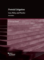 Pretrial Litigation: Law, Policy, and Practice