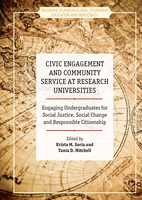 Civic engagement and community service at research universities: Engaging undergraduates for social justice, social change, and responsible citizenship.