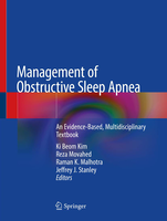Management of Obstructive Sleep Apnea : An Evidence-Based, Multidisciplinary Textbook
