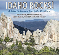 Idaho Rocks! A Guide to Geologic Sites in the Gem State