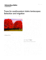 Trees for Southwestern Idaho Landscapes: Selection and Irrigation