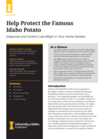 Help Protect the Famous idaho Potato: Diagnose and Control Late Blight in Your Home Garden