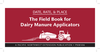 Date, Rate, and Place: Field Book/Dairy Manure Applicators