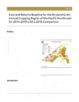 Cost and Returns Baseline for the Dryland Grain Annual Cropping Region of the Pacific Northwest for 2011 2015 with a 2016 Comparison