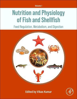 Nutrition and Physiology of Fish and Shellfish: Feed Regulation, Metabolism, and Digestion.