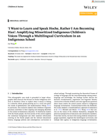 ‘I Want to Learn and Speak Hoche, Rather I Am Becoming Han’: Amplifying Minoritized Indigenous Children's Voices Through a Multilingual Curriculum in an Indigenous School