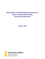 Wastewater and Drinking Water Systems in Idaho: Infrastructure Needs, Growth and Workforce