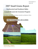 2007 Small Grains Report: Southcentral and Southeast Idaho Cereals Research & Extension Program