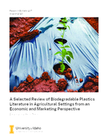 A Selected Review of Biodegradable Plastics Literature in Agricultural Settings from an Economic and Marketing Perspective
