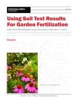 Using Soil Test Results For Garden Fertilization - A Guide for Fertilizing Home Landscapes and Gardens in Idaho