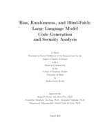 Bias, Randomness, and Blind-Faith: Large Language Model Code Generation and Security Analysis