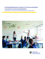 Coaching Mathematics Teachers In-Person and Online: A Content-Focused Coaching Model A White Paper from the Center for Professional Development and Education Reform