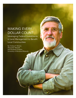 Making Every Dollar Count: Leveraging Federal Investments in Land Management to Benefit Local Communities