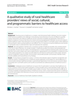 A qualitative study of rural healthcare providers' views of social, cultural, and programmatic barriers to healthcare access