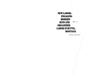 New Labor: Engaging Modern Ruin and Organized Labor in Butte, Montana