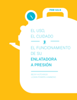 El Uso, El Cuidado y el Funcionamiento de su Enlatadora a Presión