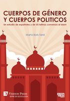Cuerpos de género y cuerpos políticos: Un estudio de españoles y US latinos conversos al islam