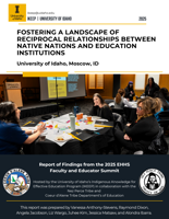 Fostering a Landscape of Reciprocal Relations Between Native Nations and Education Institutions: Report of Findings from the 2025 EHHS Faculty and Educator Summit